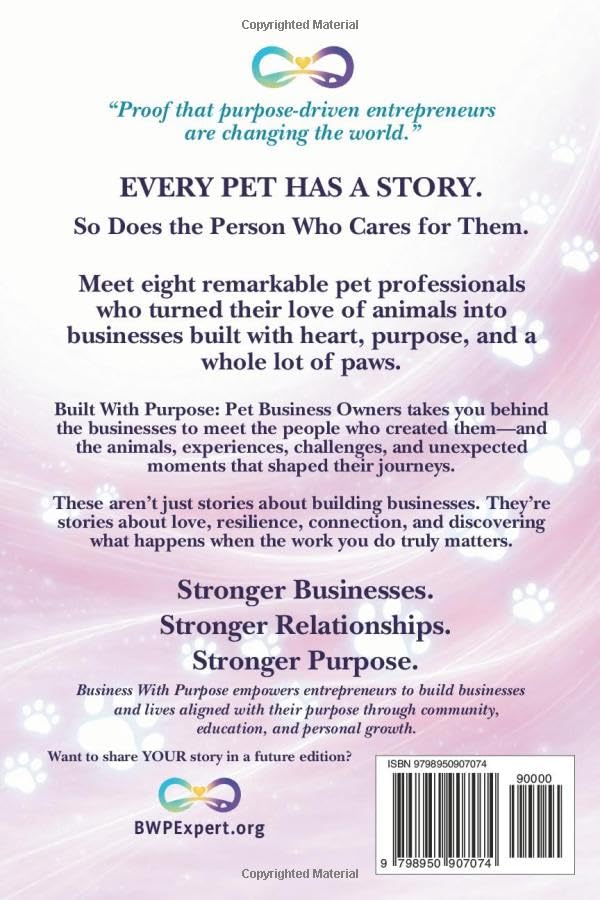 Built With Purpose: Pet Business Owners: WHERE PURPOSE MEETS PAWS